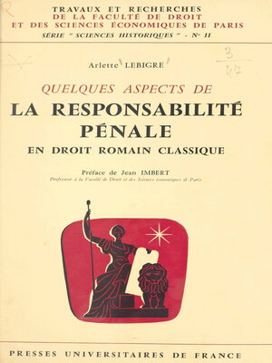 cover image of Quelques aspects de la responsabilité pénale en droit romain classique